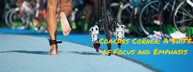Coaches Corner: A Shift of Focus and Emphasis