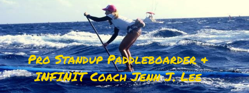 Pro Standup Paddleboarder & INFINIT Coach Jenn J. Lee