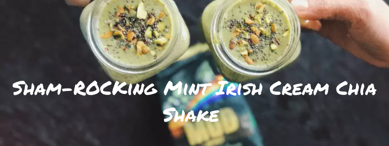 Sham-ROCKing Mint Irish Cream Chia Shake