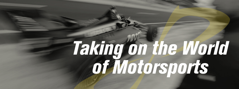 Taking on the World of Motorsports