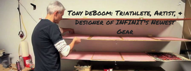 Tony DeBoom: Triathlete, Artist, & Designer of INFINIT's Newest Gear