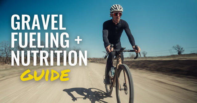 Ultimate Gravel Fueling & Nutrition Guide